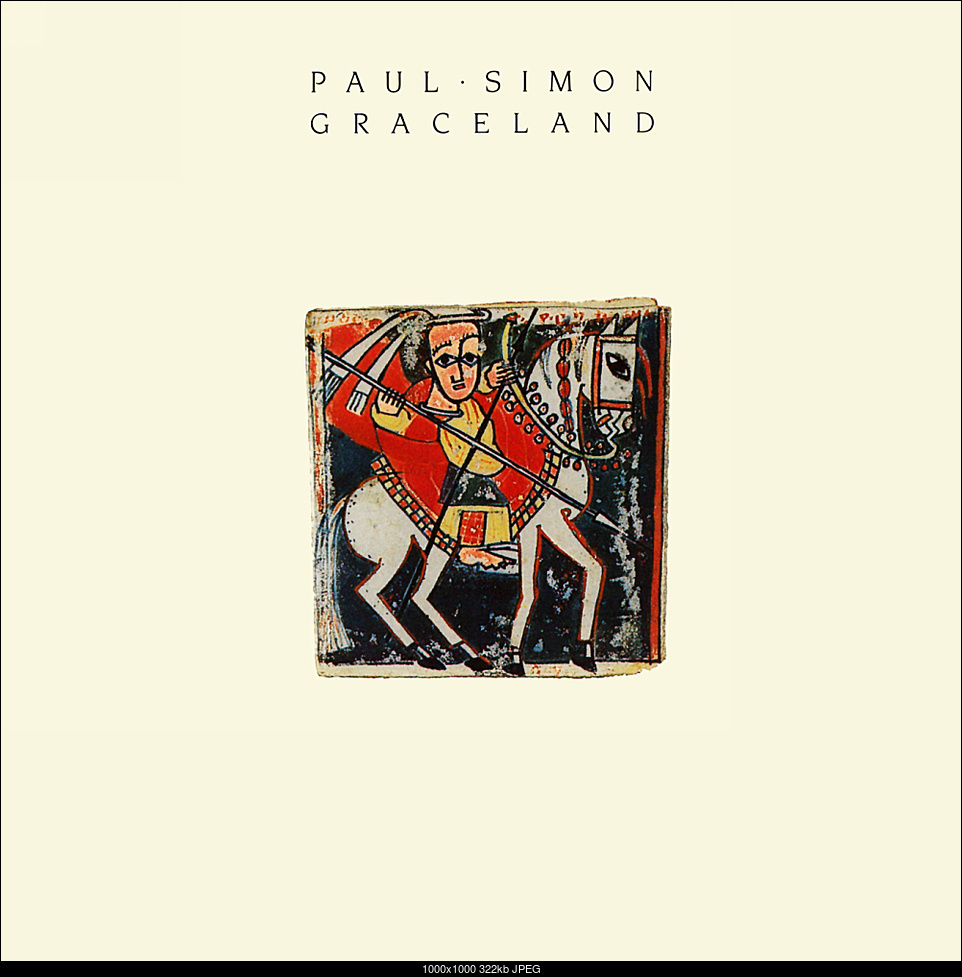 Click image for larger version. 

Name:	Graceland_cover_-_Paul_Simon.jpg 
Views:	30 
Size:	321.7 KB 
ID:	417299