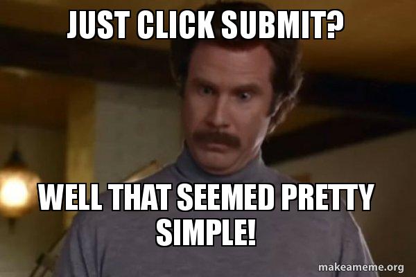 Name:  just-click-submit.jpg
Views: 280
Size:  28.5 KB