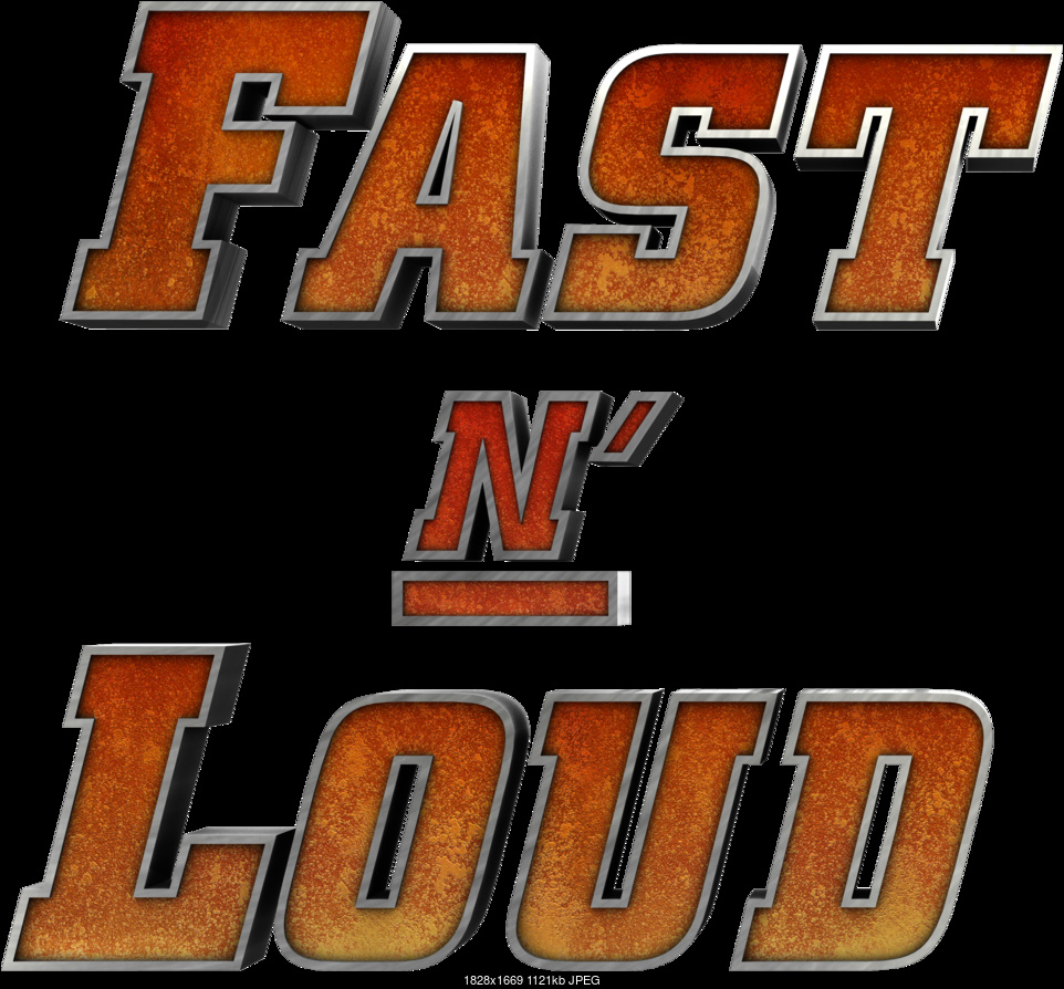 Click image for larger version. 

Name:	134-1342000_fast-n-loud-logo-fast-n-loud-logo.jpg 
Views:	115 
Size:	1.09 MB 
ID:	398278