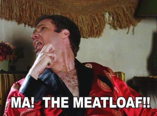 Name:  meatloaf.jpg
Views: 485
Size:  104.1 KB