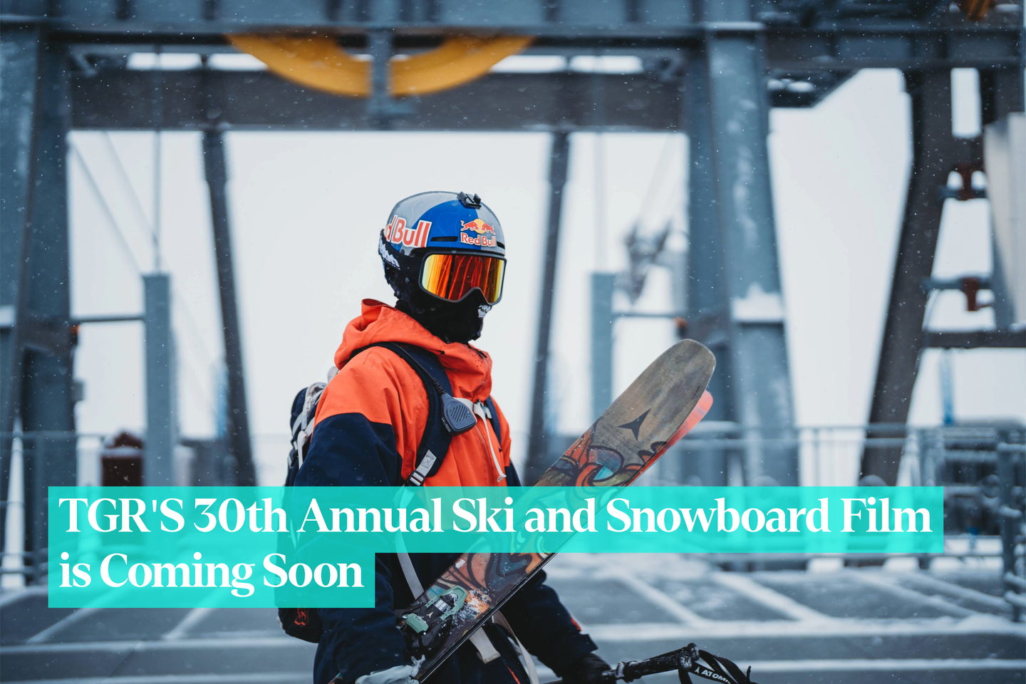 Teton Gravity Research's 2025 Annual Ski and snowboard Film Coming Soon Teton Gravity Research's 2025 Annual Ski and snowboard Film Coming Soon