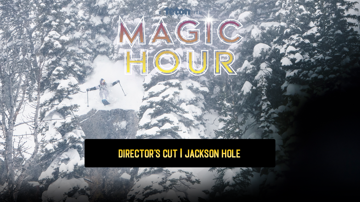 Magic Hour Director's Cut | Jackson Hole thumbnail